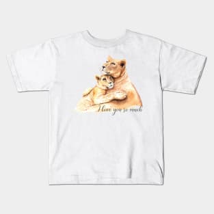 I love you so much lion mum baby Kids T-Shirt